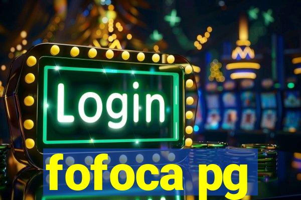 fofoca pg